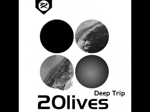 20lives - Deep Trip (Original Mix)