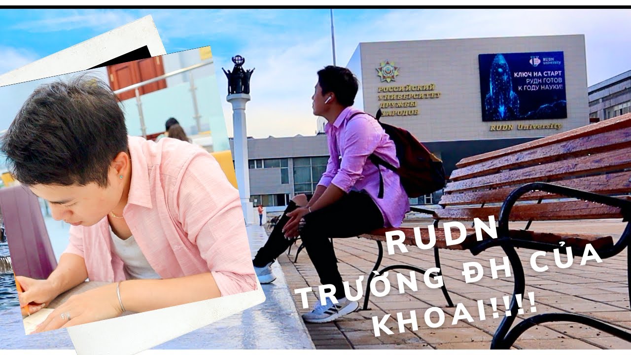 Rudn- trường đại học của Khoai | Khoai à!