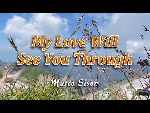 My Love Will See You Through - Marco Sison - (KARAOKE VERSION)