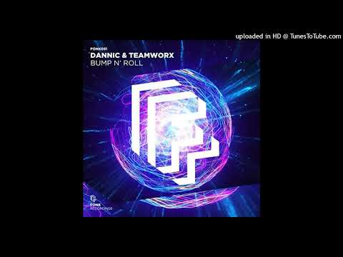 Dannic   Teamworx - Bump N  Roll (Extended Mix)
