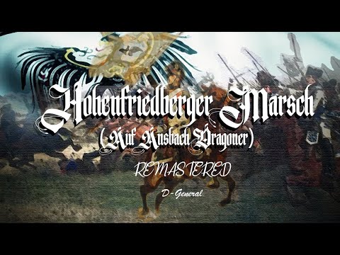 Hohenfriedberger Marsch (Auf Ansbach Dragoner) (REMASTERED)