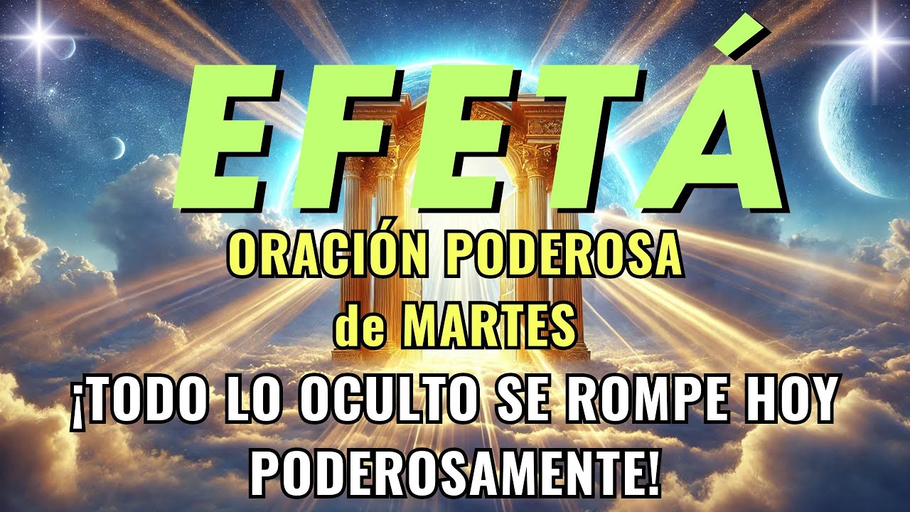 Lo Oculto se Rompe HOY MARTES: Oración de Liberación con EFATÁ