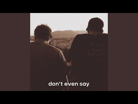 don't even say