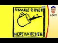 "Here In The Kitchen" (Dan Reeder) - COVER