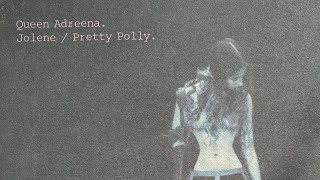 Queen Adreena - Jolene / Pretty Polly (Vinyl Rip)