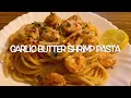 Garlic Butter Shrimp Pasta Garlic Butter Prawn Pasta Easy Garlic Pasta