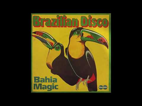 Magic Bahia – Brazilian Disco