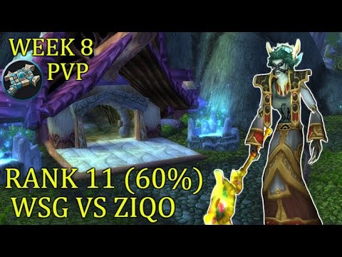 Rank 11 (60%) 887K Honor - Week 8 | WSG vs Ziqo | Priest PvP WoW Classic