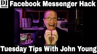 A Facebook Messenger Direct Link Hack I Tuesday Tips with John Young #76
