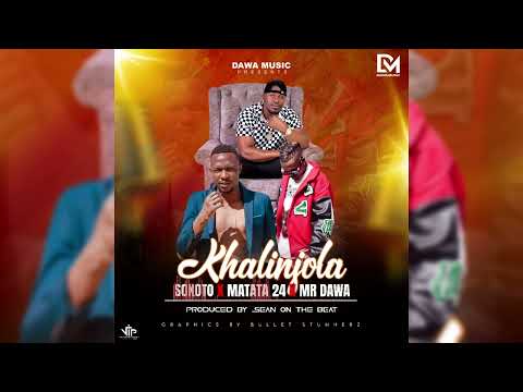 Khalinjola sokoto ft matata 24 ft Mr dawa