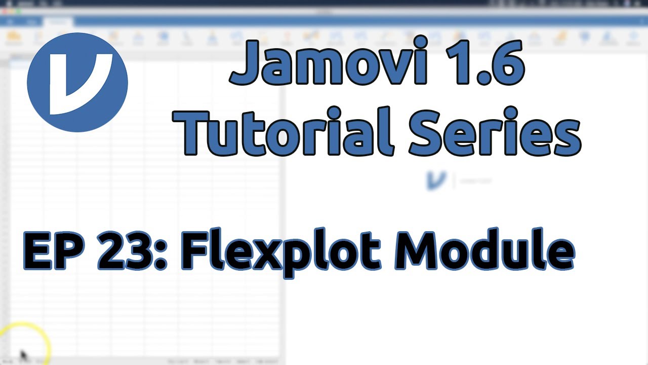 Jamovi 1.2/1.6 Tutorial: Flexplot Module (Episode 23)
