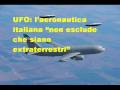 UFO: laeronautica italiana non esclude che siano ...