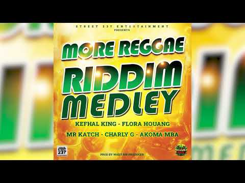 More Reggae Riddim Medley ft. Kefhal King, Flora Houang, Charly G, Akoma Mba, Mr Katch(Audio)