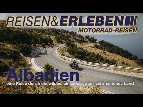 Reisen und Erleben Motorradreisen - Wildes Albanien