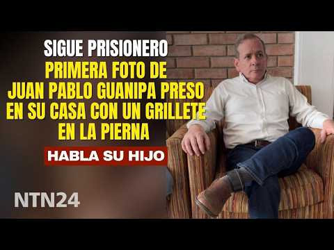 Primera foto de Juan Pablo Guanipa preso en su casa con un grillete en la pierna | Habla su hijo
