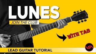 Lunes - Join The Club Lead Guitar Tutorial (WITH TAB)