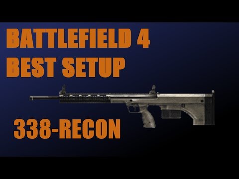 Battlefield 4 Best Setup: 338-Recon (Sniper Rifle)