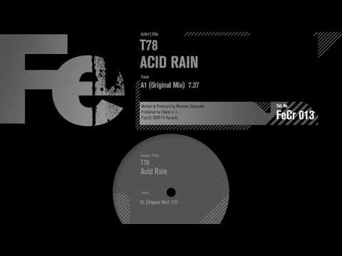 T78  - Acid Rain (Original Mix)
