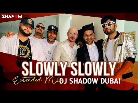 Slowly Slowly Ft. DJ Shadow Dubai