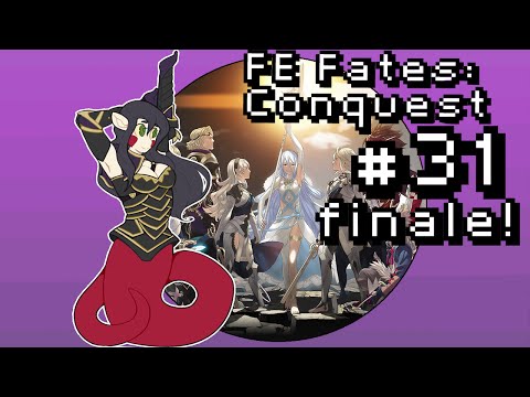 Let's Play Fire Emblem Fates: Conquest [BLIND] PT31[FINALE] - No Sense in This War
