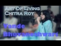 Vande Bhuvaneshwari Chitra Roy Art Of Living Bhajans