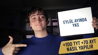 EYLÜL AYINDA TYT-AYT NETLERİNİ ARTTIRMAK | HAYAL SATMADAN DETAYLI ANLA