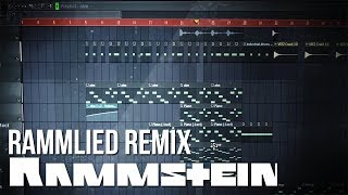 Rammstein - Rammlied Remix (FL Studio)
