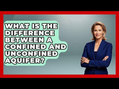 What Is the Difference Between a Confined and Unconfined Aquifer? - Ecosystem Essentials