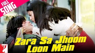 Zara Sa Jhoom Loon Main | Full Song | Dilwale Dulhania Le Jayenge | Shah Rukh Khan, Kajol | DDLJ