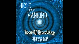 Hole Of Mankind - Icon Of Necrolatry (2003)