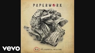 T.I. - Paperwork (Audio) ft. Pharrell