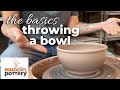 Throwing a Bowl- Back to Basics