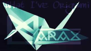 What I've Origami - Marax