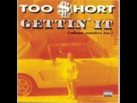 Too $hort - Gettin' It