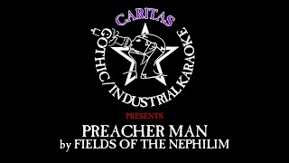 Fields of the Nephilim - Preacher Man - Karaoke w. lyrics - Caritas