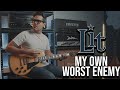 Lit - My Own Worst Enemy (Guitar Cover)