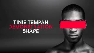 Tinie Tempah - Shape - Demonstration
