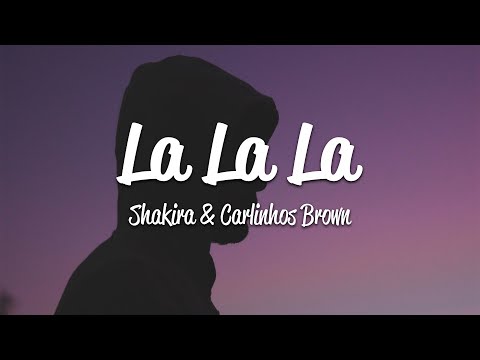 Shakira - La La La (Lyrics) ft. Carlinhos Brown [Brazil 2014]