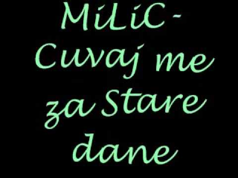milic cuvaj me za stane dane