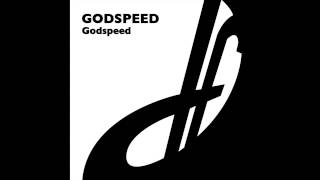 Godspeed - Godspeed (Original Mix)