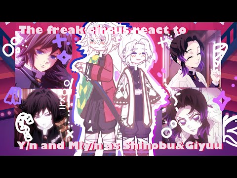 The Freak Circus React To Y/n And M!y/n As Shinobu And Giyuu ★ || Made By Kuramonn ||