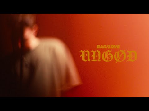 Bad/Love - UNGØD (Official Music Video)