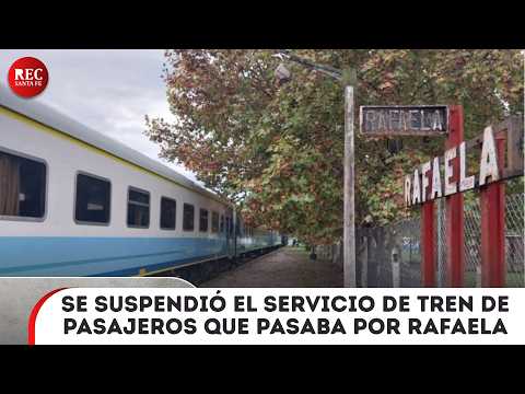 SE SUSPENDIÓ EL SERVICIO DE TREN DE PASAJEROS QUE PASABA POR RAFAELA