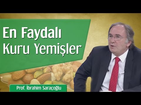 , title : 'En Faydalı Kuru Yemişler | Prof. İbrahim Saraçoğlu'
