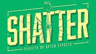 Shatter | Effects of After Effects
