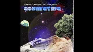 Tommaso Cappellato & Astral Travel - 