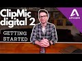 ClipMic digital 2 | Getting Started