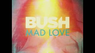 Bush - Mad Love (Audio Teaser)