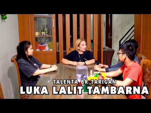 LUKA LALIT TAMBARNA| TALENTA BR TARIGAN| LAGU KARO TERBARU 2023