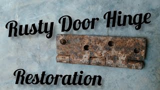 Old Rusty Door Hinge restoration without tools!! My Skills